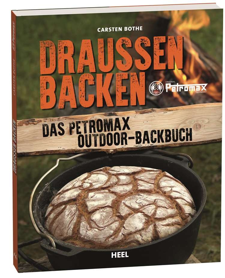 Draussen Backen - Das Petromax outdoor-Backbuch 
